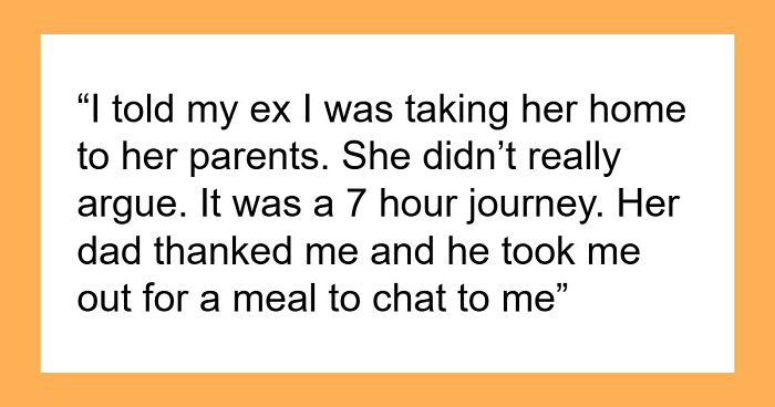 Boyfriend Drives Ex Seven Hours To Her Parents And Sparks Massive Fight