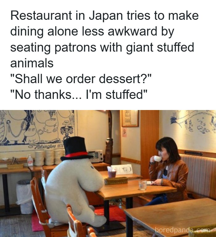 Restaurant in Japan with giant stuffed animals to make dining alone less awkward, featuring a funny dad joke about being stuffed.