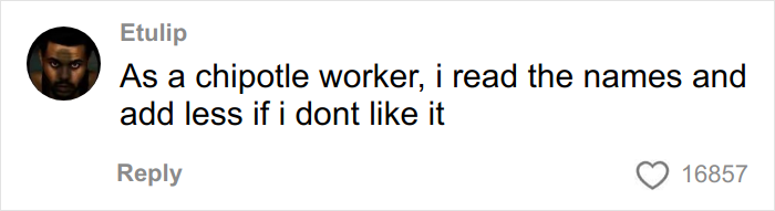Comment from a Chipotle worker admitting to adding less food based on name preferences, related to Chipotle food orders.