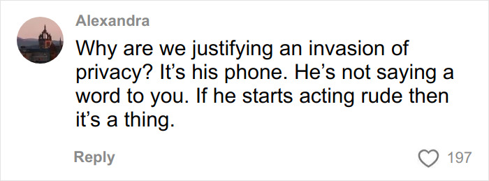 Comment from Alexandra questioning privacy invasion and phone use, discussing rude behavior as a valid issue, with 197 likes.