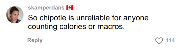Comment stating Chipotle is unreliable for counting calories or macros, posted by user skamperdans with a Canadian flag.