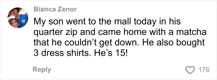 Comment from Bianca Zenor about her 15-year-old son shopping for dress shirts and trying matcha at the mall.