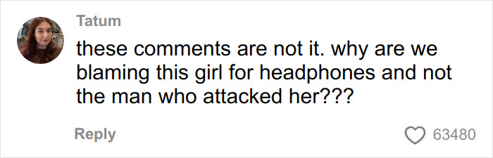 Comment from Tatum criticizing blaming the victim instead of the man who attacked her in a viral video exposing serial creep.