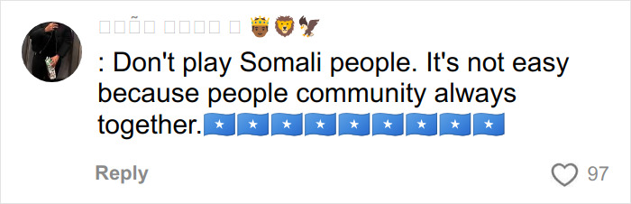 Screenshot of a comment warning against playing Somali people, related to racist Cinnabon worker viral tirade discussion. Screenshot of a comment warning against playing Somali people, related to racist Cinnabon worker viral tirade discussion.