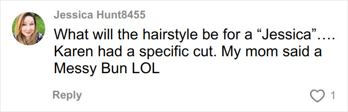 Comment by Jessica Hunt8455 discussing hairstyle differences between Karen and a new messy bun trend in rude millennial women. Comment by Jessica Hunt8455 discussing hairstyle differences between Karen and a new messy bun trend in rude millennial women.