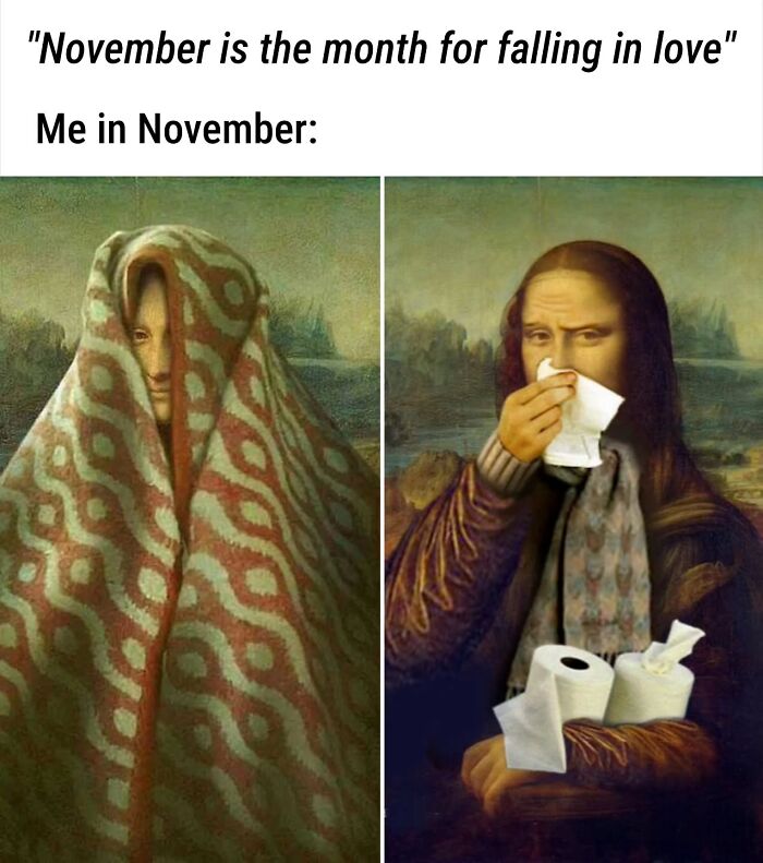 Classical paintings cleverly captioned with humorous November cold and flu season scenes featuring Mona Lisa.