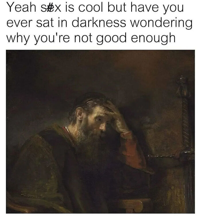 Classical painting of a pensive man captioned with a modern humorous reflection, blending art and clever Instagram captions.