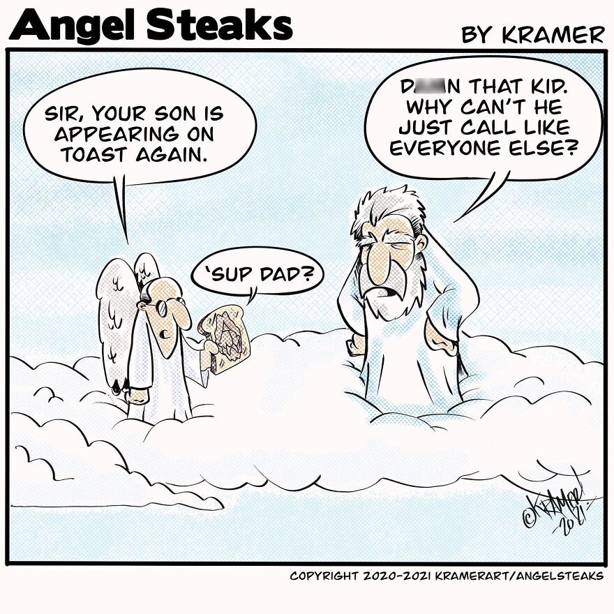 Cartoon showing God annoyed as his son appears on toast, from Kramer’s Angel Steaks series cartoons.