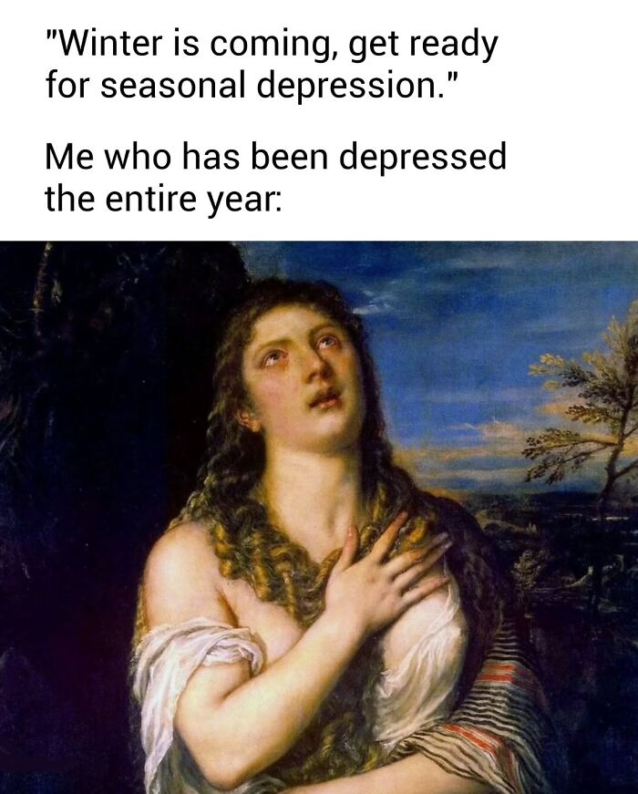 Classical painting of a woman looking upward with hand on chest, cleverly captioned about seasonal depression humor.