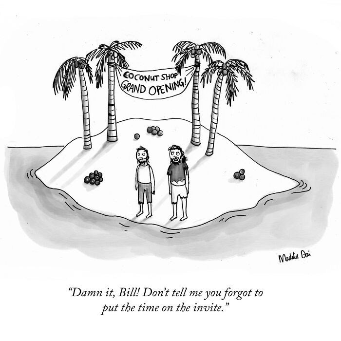 Cartoon by Maddie Dai showing two men on a deserted island with a coconut shop grand opening banner and no event time given.