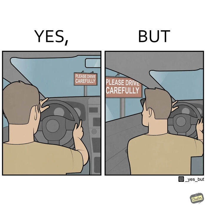 Comic panels showing a driver reading a "Please Drive Carefully" sign, illustrating a funny Yes But comic about modern life.