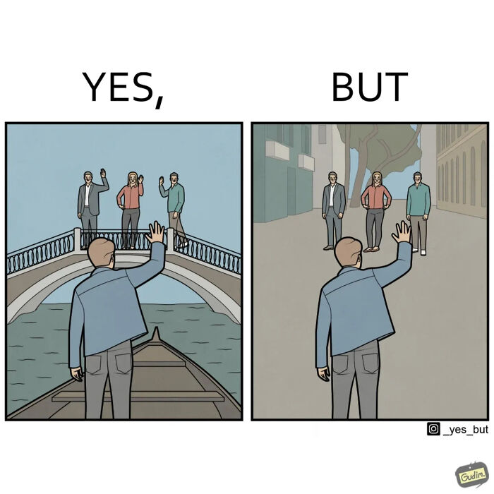 Man waving to friends standing on a bridge versus friends standing at street level in a funny yes but comic.