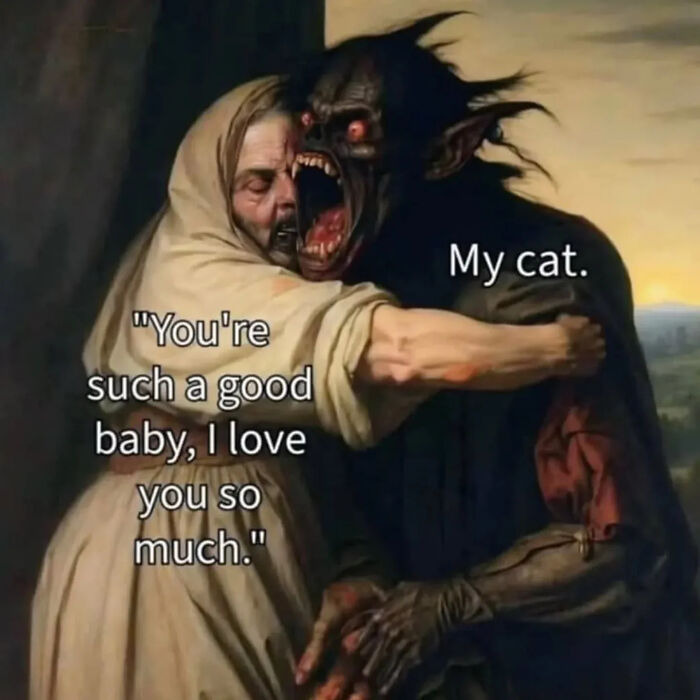 Classical painting cleverly captioned showing a woman hugging a monstrous figure labeled my cat with loving text.