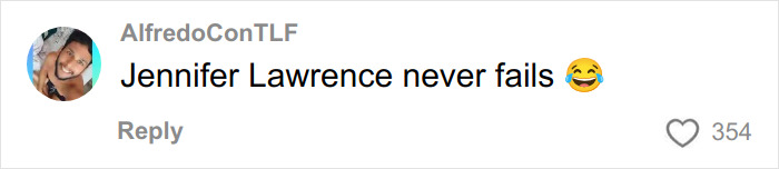 Comment on social media stating Jennifer Lawrence never fails, accompanied by a laughing emoji, with 354 likes.