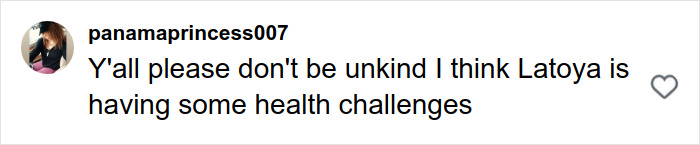 Comment expressing concern about La Toya Jackson's health challenges amid alarmingly slim appearance.