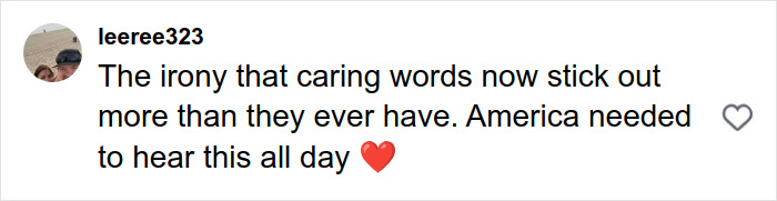 Screenshot of a social media comment expressing the irony of caring words standing out more in America today with a heart emoji. Screenshot of a social media comment expressing the irony of caring words standing out more in America today with a heart emoji.