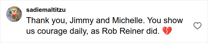Comment expressing gratitude to Jimmy and Michelle for their courage, referencing Rob Reiner’s impact and tragedy. Comment expressing gratitude to Jimmy and Michelle for their courage, referencing Rob Reiner’s impact and tragedy.