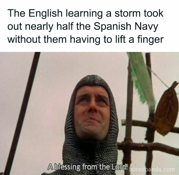 Medieval knight meme about the English learning a storm defeating the Spanish Navy without effort in history memes.