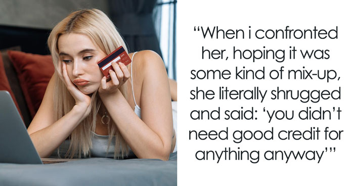 Entitled Mom Shows No Remorse For Stealing Lady’s Identity And Ruining Her Credit Score, She’s Hurt