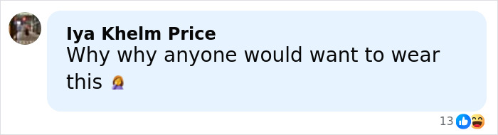 Comment from Iya Khelm Price questioning why anyone would want to wear the outfit, with 13 likes and reactions.