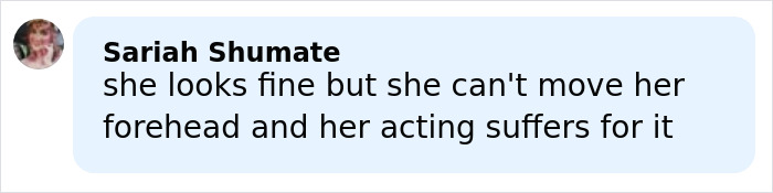 Comment on Millie Bobby Brown&rsquo;s plastic surgery rumors expressing concern about her facial movement and acting skills.