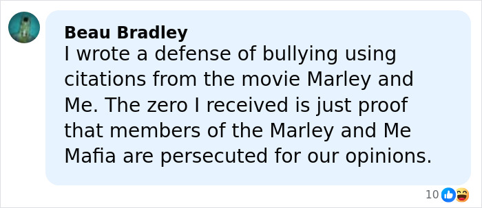 Facebook comment by Beau Bradley defending bullying essay citing Marley and Me, relating to trans instructor and gender essay controversy.