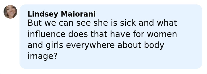 Comment by Lindsey Maiorani expressing concern about body image and health struggles of a female singer.