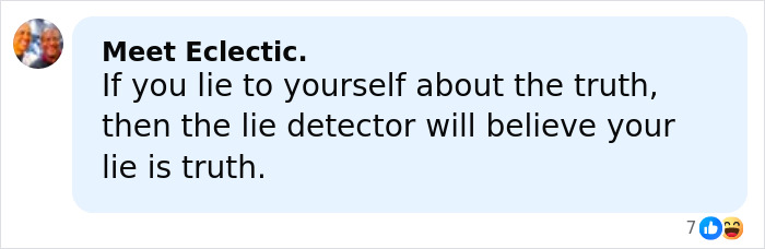 Comment about lie detector test and truth, relating to Sydney Sweeney being slammed after caught in a lie.