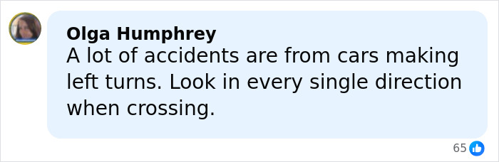 Comment by Olga Humphrey warning about accidents caused by cars making left turns and advising caution when crossing streets.
