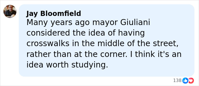 Comment by Jay Bloomfield discussing past consideration of crosswalk placements in NYC to improve street safety.