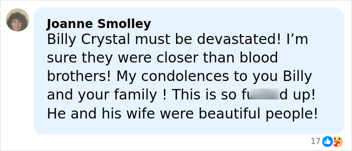 Comment expressing condolences to Billy Crystal, referring to his close friendship and the tragic event at the crime scene. Comment expressing condolences to Billy Crystal, referring to his close friendship and the tragic event at the crime scene.