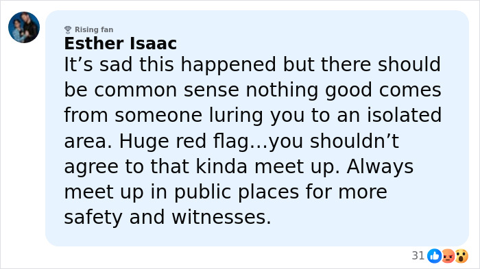 Comment expressing concern about teens using disturbing tactics to lure daughter into woods before attack, advising public meetups for safety.