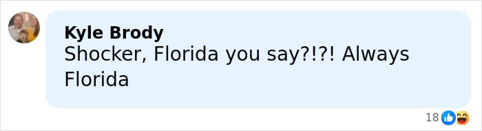 Comment by Kyle Brody reacting to disturbing tactic accused teens used to lure daughter into woods before attack, mentioning Florida.