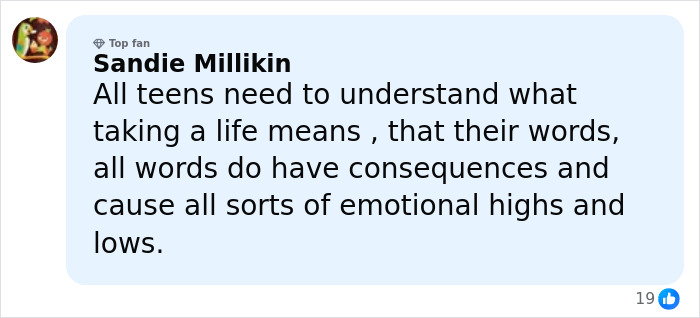 Comment from top fan Sandie Millikin about teens understanding consequences of words causing emotional highs and lows.