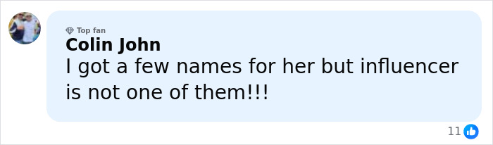 Comment from Colin John expressing disagreement that influencer fits a certain person, shown in a social media style message.