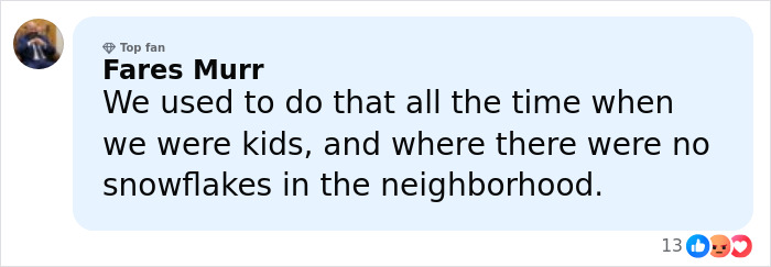 Comment by social media user Fares Murr recalling childhood comments about snowflakes in the neighborhood.