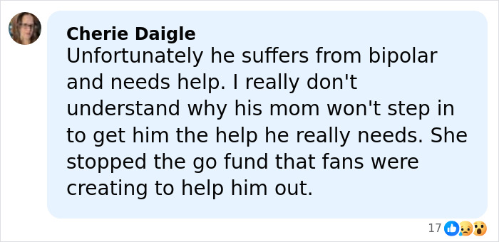 Comment from Cherie Daigle about Nickelodeon star&rsquo;s struggle with homelessness and bipolar disorder needing help.