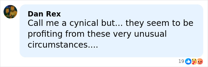 Comment by Dan Rex expressing skepticism about profiting from unusual circumstances on social media.