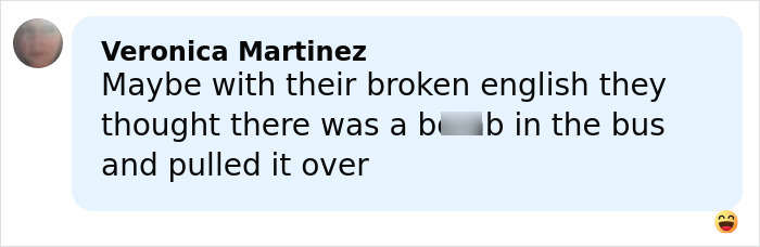 Comment by Veronica Martinez speculating on a misunderstanding involving a bus, with a laughing emoji. Comment by Veronica Martinez speculating on a misunderstanding involving a bus, with a laughing emoji.