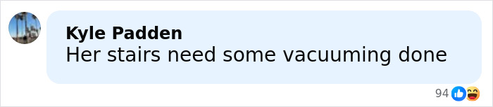 Comment on social media post criticizing cleanliness, referencing a need for vacuuming on stairs.