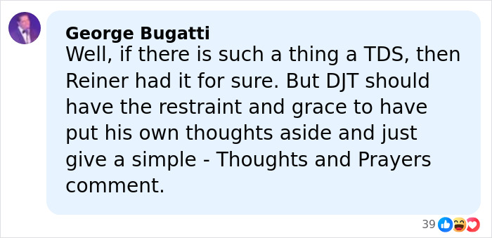 Commenter George Bugatti responds to Donald Trump's remarks on Rob Reiner, reflecting on restraint and political discourse.