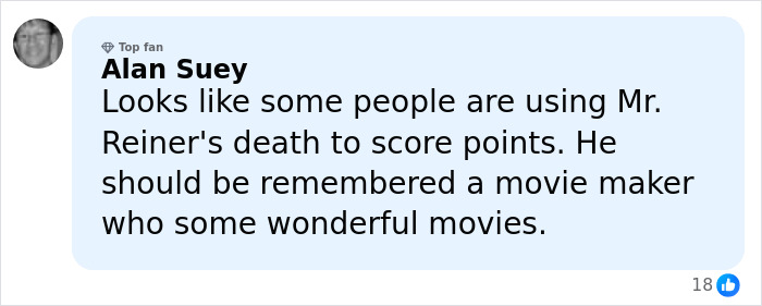 Comment by Alan Suey defending Rob Reiner as a filmmaker amid reactions to Donald Trump&rsquo;s hateful and vile comments.