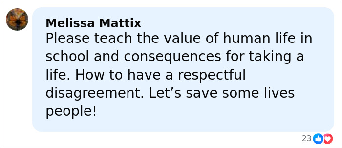 Comment by Melissa Mattix urging schools to teach the value of life and consequences related to teenage homicide cases Comment by Melissa Mattix urging schools to teach the value of life and consequences related to teenage homicide cases