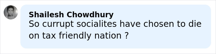 Comment by Shailesh Chowdhury questioning socialites dying in a tax-friendly nation related to crypto scammer case. Comment by Shailesh Chowdhury questioning socialites dying in a tax-friendly nation related to crypto scammer case.