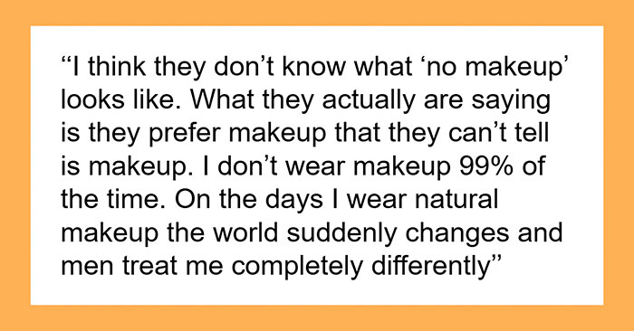 Women Online Roast Men Who Say They Prefer The “No Makeup Look,” Here Are The 51 Best Posts