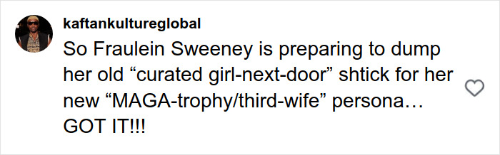 Comment referencing Sydney Sweeney&rsquo;s MAGA makeover and persona shift sparking online reactions.