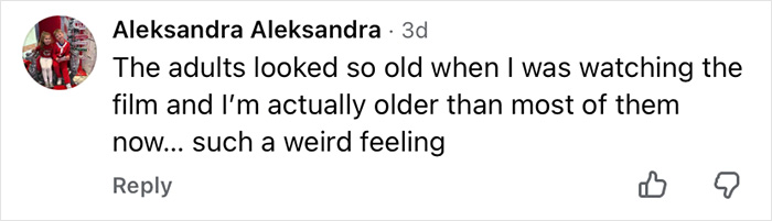 Screenshot of a social media comment reflecting on feeling old while watching a Then-And-Now Home Alone video. Screenshot of a social media comment reflecting on feeling old while watching a Then-And-Now Home Alone video.