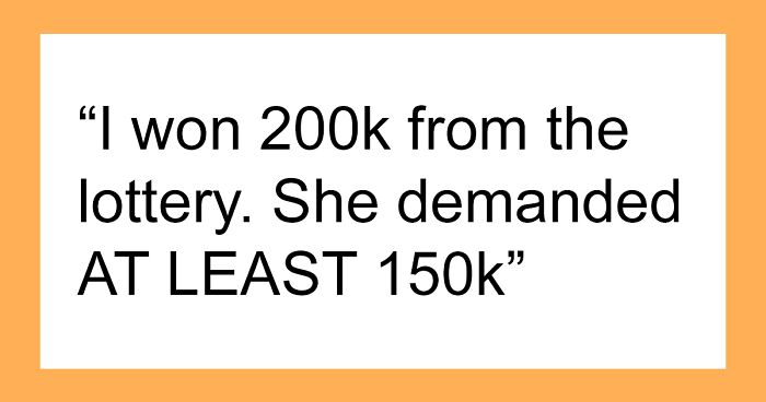 Lottery Winner Refuses To Share The Prize With GF, Dumps Her Because Of Her Demands