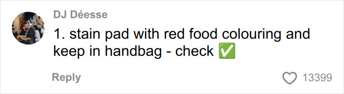 Comment mentioning using a stained period pad with red food coloring kept in a handbag to scare off men stalkers.