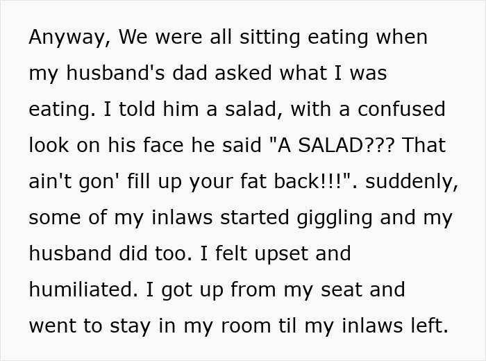 Man calls daughter-in-law fat during family meal, husband laughs and defends his dad, leaving her upset and humiliated.